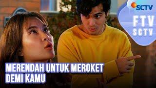 FTV SCTV Cinta Brian & Shanice Margaretha - Merendah untuk Meroket Demi Kamu