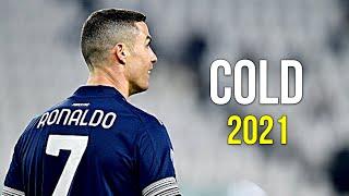 Cristiano Ronaldo 2021  COLD | Skills & Goals | HD