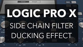 Logic Pro X - Side Chain Filter + Ducking Effect