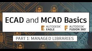 ECAD and MCAD design basics:  (Part 1)  Managed Libraries - 2nd EDIT