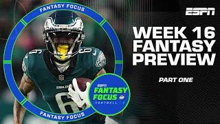 Week 16 Preview Part 1 | Fantasy Focus 