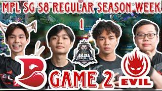 ( GAME 2 ) EVIL SG VS BLEED ESPORTS ( MPL SG S8 REGULAR SEASON WEEK 1 )