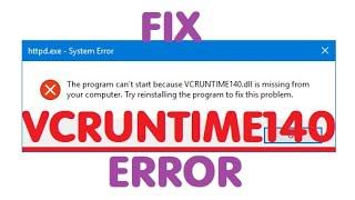 Fix System Error The Program Cant Start Because VCRUNTIME140.DLL Is Missing From Your Computer Try