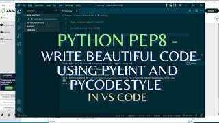 Python Tutorial - Write Beautiful Code Using Pylint and Pycodestyle in VS Code || PEP8