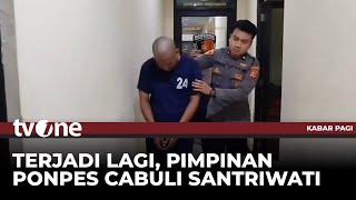 Puluhan Santriwati di Kuningan Jadi Korban Pencabulan Pemilik Ponpes | Kabar Pagi tvOne