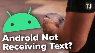 Android Phone Not Receiving Texts (What to do)