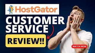 Hostgator Customer Service Review (2024)  | Customer Support Review 