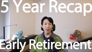 Early Retirement 5 Year Recap