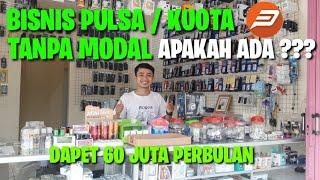 BISNIS PULSA/KUOTA TANPA MODAL. APAKAH ADA ???