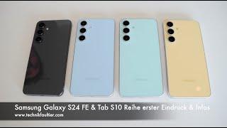 Samsung Galaxy S24 FE & Tab S10 Reihe erster Eindruck & Infos