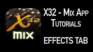 X32 Mix App Tutorial Effects Tab
