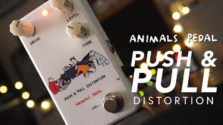 Animals Pedal Push & Pull Distortion