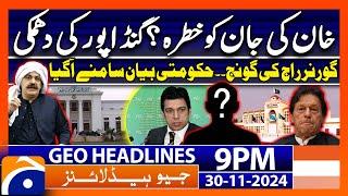 Imran Khan's life in Danger?? | Geo News 9 PM Headlines | 30 November 24