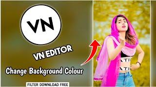 vn video editing tutorial | Change video background colour | vn filters / Luts Download