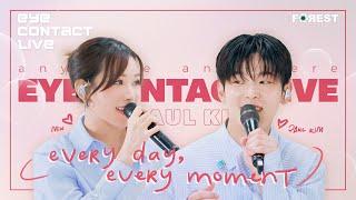 EYE Contact LIVE x Paul Kim x MIN - Every Day, Every Moment (모든 날, 모든 순간)