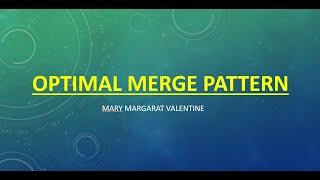 OPTIMAL MERGE PATTERN