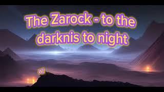 The Zarock - To the Darknis to night