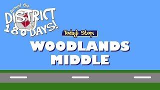 Around the District in 180 Days: Woodlands Middle School