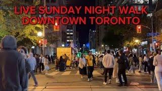 LIVE SUNDAY NIGHT WALK DOWNTOWN TORONTO