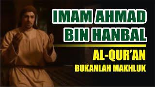 BIOGRAFI IMAM AHMAD BIN HANBAL / IMAM HAMBALI