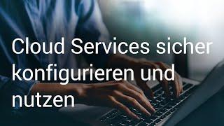 Cloud Services sicher konfigurieren und nutzen (usd Webinaraufzeichnung)