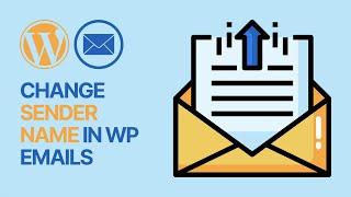 How to Change WordPress Outgoing Emails Sender Name Simple and For Free? 