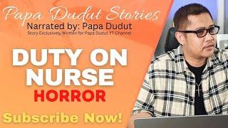 NURSE ON DUTY | LENI | PAPA DUDUT STORIES HORROR