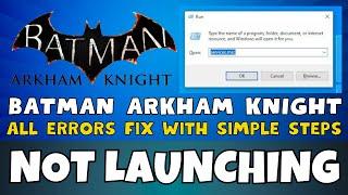 How to Fix Batman Arkham Knight  Not Launching Windows 10 / 11 || 2023 Fix