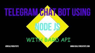Telegram chat bot using node js with the BARD API