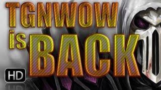 5.1 Tgnworldofwarcraft Channel Update - TGN is BACK