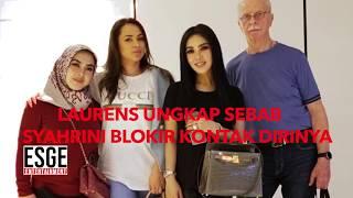 LAURENS UNGKAP ALASAN SYAHRINI BLOKIR KONTAKNYA !!