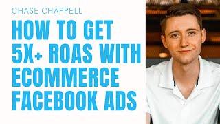 Facebook Ads Ecommerce Tutorial | How To Get 5X+ ROAS Facebook Ads & Exit Learning Phase