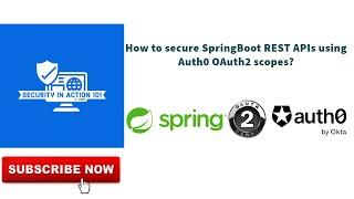How to secure SpringBoot REST APIs using Auth0 OAuth2 scopes?