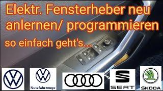 Fensterheber neu anlernen / programmieren - so einfach geht es - VW, VW NFZ, Audi, SEAT & Skoda