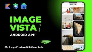 Image Vista Android App || #5 Image Preview, DI & Clean Architecture || Jetpack Compose || Kotlin