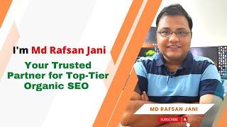 I'm Md Rafsan Jani Your Trusted Partner for Top-Tier Organic SEO