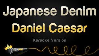 Daniel Caesar - Japanese Denim (Karaoke Version)