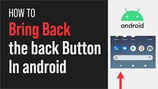 How To Bring Back The Android Back Button (Still works 2024)