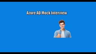 Azure AD Mock Interview | Prepare for Azure Cloud Identity Jobs