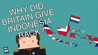 Why did Britain give Indonesia back to the Netherlands? (Short Animated Documentary)