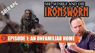 MM&D S2 Ironsworn Episode 1: An Unfamiliar Home