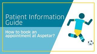 How to book an appointment at Aspetar? Follow this Patient Information Guide.