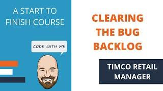 Clearing the Bug Backlog in Azure DevOps - A TimCo Retail Manager Video