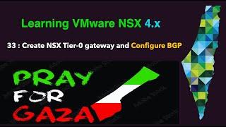 33 Create NSX Tier 0 gateway and Configure BGP