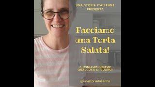 Facciamo insieme una Torta Salata | Cucina Italiana | Una Storia ItaliAnna