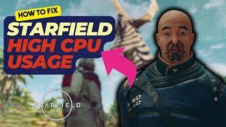 How To Fix Starfield High CPU Usage