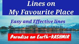 Lines on My Favorite Place | 10 lines on favourite place and lines on Kashmir my travel destination