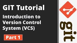 Part1 | Git Tutorial | Introduction | Version Control Systems