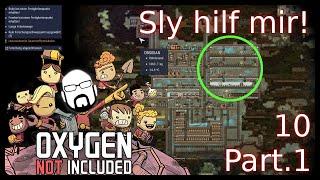 Sly hilf mir! #10 | Part 1 | Oni / Oxygen not Included dieses Mal mit der Basis von Kerberos