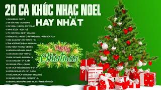 20 Ca Khúc Nhạc Noel Hay Nhất - Jingle Bells - Nhạc Giáng Sinh Chọn Lọc Dành Cho Mùa Noel